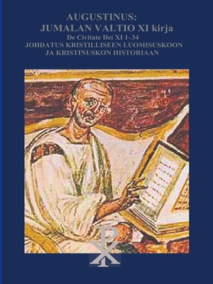 cover image of Augustinus--Jumalan Valtio XI Kirja De Civitate Dei